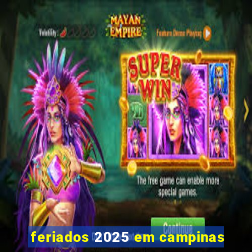 feriados 2025 em campinas